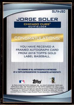 2016 Topps Gold Label - Gold Framed Autographs #GLFA-JSO Jorge Soler Back