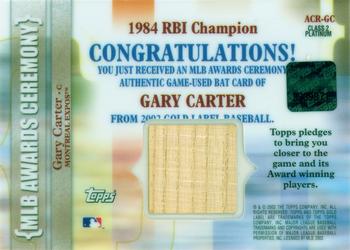 2002 Topps Gold Label - MLB Awards Ceremony Relics Class 2 Platinum #ACR-GC Gary Carter Back
