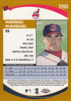 2002 Topps Traded & Rookies - Chrome #T253 Marshall McDougall Back