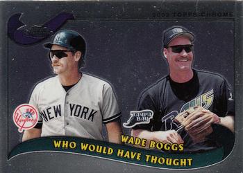 2002 Topps Traded & Rookies - Chrome #T269 Wade Boggs Front