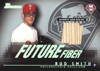 2003 Bowman - Future Fiber Bats #FF-BS Bud Smith Front