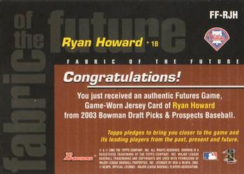 2003 Bowman Draft Picks & Prospects - Fabric of the Future Jersey Relics #FF-RJH Ryan Howard Back