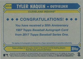 2017 Topps - 1987 Topps Baseball 30th Anniversary Autographs #1987A-TN Tyler Naquin Back