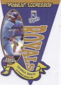 2003 Fleer Fall Classic - Pennant Aggression #20PA George Brett Front