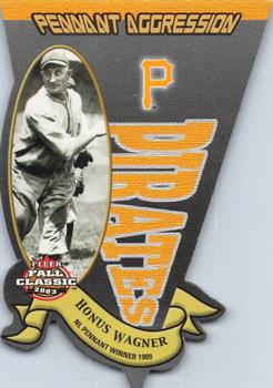 2003 Fleer Fall Classic - Pennant Aggression #2PA Honus Wagner Front