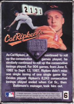1995 Metallic Impressions Cal Ripken Iron Orioles 2131 #6 Cal Ripken Jr. Back