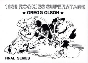 1989 Rookies Superstars (unlicensed) - Final Series #NNO Gregg Olson Back