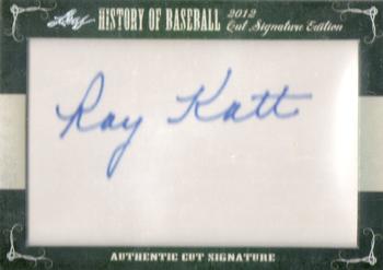 2012 Leaf Cut Signature History of Baseball #NNO Ray Katt Front
