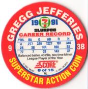 1991 Score 7-Eleven Superstar Action Coins: Northeast Region #8 RL Gregg Jefferies Back