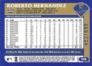 2003 Topps Chrome - Refractors #98 Roberto Hernandez Back