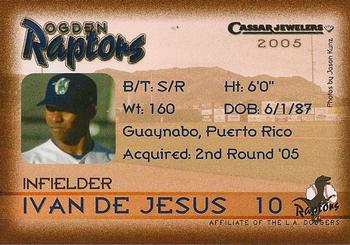 2005 Ogden Raptors #NNO Ivan De Jesus Back
