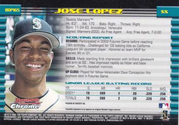 2002 Bowman Draft Picks & Prospects - Chrome #BDP165 Jose Lopez Back