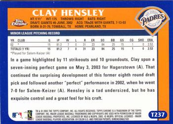2003 Topps Traded & Rookies - Chrome #T237 Clay Hensley Back