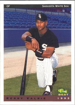1993 Classic Best Sarasota White Sox #27 Kerry Valrie Front