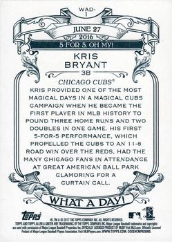 2017 Topps Allen & Ginter - What a Day! #WAD-1 Kris Bryant Back