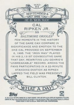 2017 Topps Allen & Ginter - What a Day! #WAD-84 Cal Ripken Jr. Back