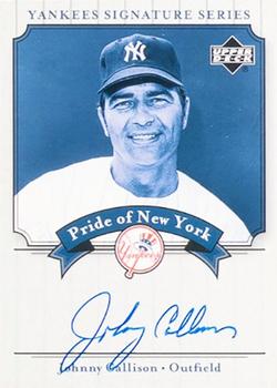 2003 Upper Deck Yankees Signature Series - Pride of New York Autographs #PN-CA1 Johnny Callison Front