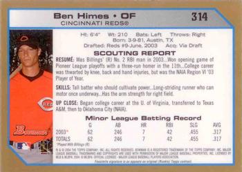 2004 Bowman - Gold #314 Ben Himes Back