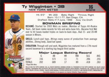 2004 Bowman Chrome - Refractors #16 Ty Wigginton Back