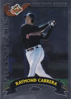 2002 Topps Chrome #312 Raymond Cabrera Front