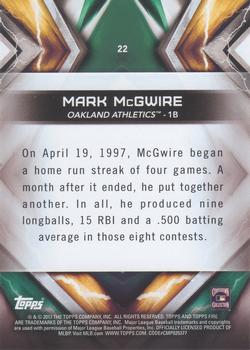 2017 Topps Fire #22 Mark McGwire Back