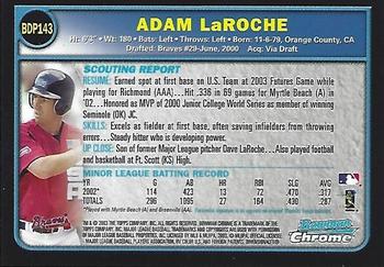 2003 Bowman Draft Picks & Prospects - Chrome #BDP143 Adam LaRoche Back