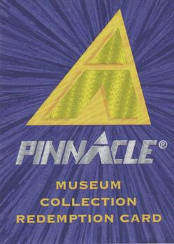 1994 Pinnacle - Museum Collection Redemptions #279 Card #279 Front