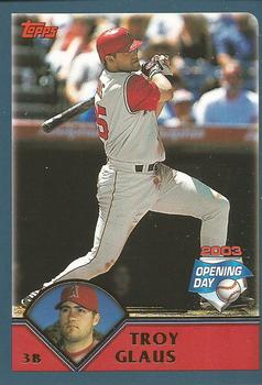2003 Topps Opening Day #74 Troy Glaus Front