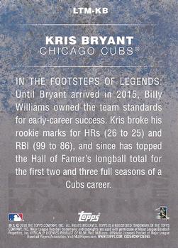 2018 Topps - Legends in the Making (Series 1) #LTM-KB Kris Bryant Back
