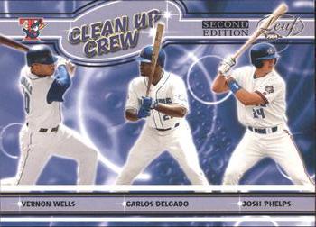 2004 Leaf - Clean Up Crew Second Edition #CC-3 Vernon Wells / Carlos Delgado / Josh Phelps Front