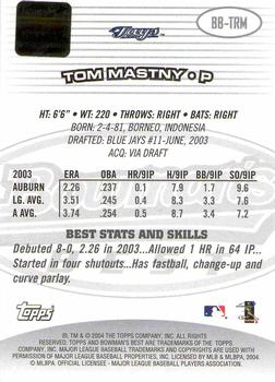 2004 Bowman's Best #BB-TRM Tom Mastny Back