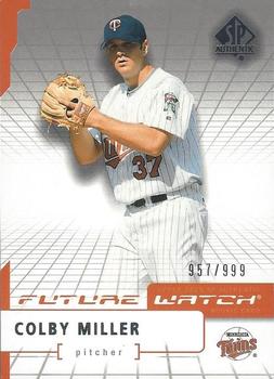 2004 SP Authentic #95 Colby Miller Front