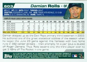 2004 Topps #603 Damian Rolls Back