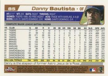 2004 Topps Chrome #85 Danny Bautista Back