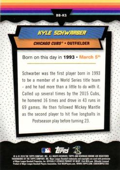 2018 Bowman - Chrome Bowman Birthdays #BB-KS Kyle Schwarber Back