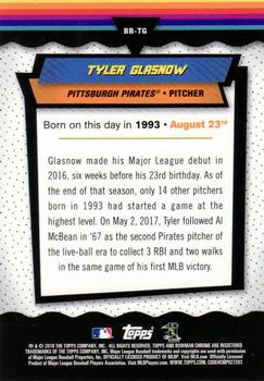2018 Bowman - Chrome Bowman Birthdays #BB-TG Tyler Glasnow Back