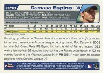 2004 Topps Traded & Rookies - Chrome #T210 Damaso Espino Back