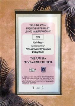 2018 Topps Allen & Ginter - Framed Mini Magenta Printing Plate #289 Wade Boggs Back