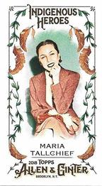 2018 Topps Allen & Ginter - Mini Indigenous Heroes #MIH-25 Maria Tallchief Front