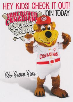 2013 Grandstand Vancouver Canadians #NNO Bob Brown Bear Front