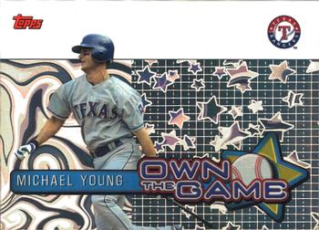 2005 Topps - Own The Game #OG16 Michael Young Front