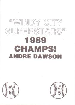 1989 Windy City Superstars 1989 Champs (unlicensed) #5 Andre Dawson Back