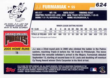 2006 Topps #624 J.J. Furmaniak Back
