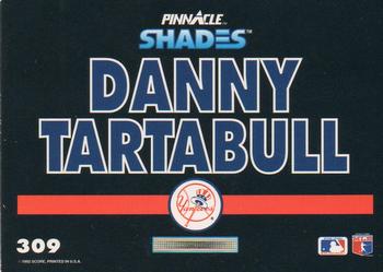 1992 Pinnacle #309 Danny Tartabull Back