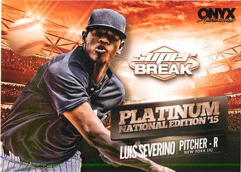 2015 Onyx Platinum Elite National Convention Super Break #NAT15-LS Luis Severino Front