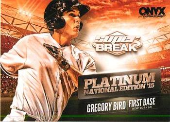 2015 Onyx Platinum Elite National Convention Super Break #NAT15-GB Greg Bird Front