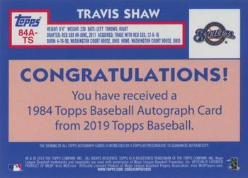 2019 Topps - 1984 Topps Baseball 35th Anniversary Autographs #84A-TS Travis Shaw Back