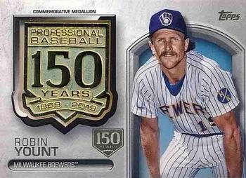2019 Topps - 150th Anniversary Commemorative Medallions 150th Anniversary (Series One) #AMM-RY Robin Yount Front