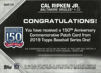 2019 Topps - 150th Anniversary Commemorative Patches (Series One) #AMP-CR Cal Ripken Jr. Back