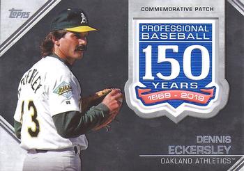 2019 Topps - 150th Anniversary Commemorative Patches (Series One) #AMP-DE Dennis Eckersley Front